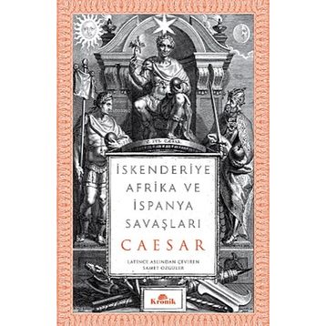 İskenderiye Afrika ve İspanya Savaşları - Ceaser