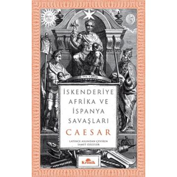 İskenderiye Afrika ve İspanya Savaşları - Ceaser