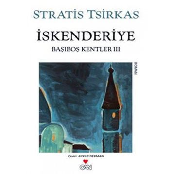 İSKENDERIYE BAŞIBOŞ KENTLER 3 - STRATIS TSIRKAS