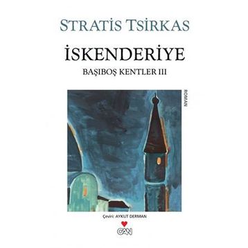 İSKENDERIYE BAŞIBOŞ KENTLER 3 - STRATIS TSIRKAS