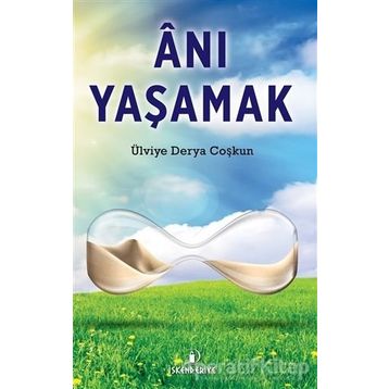 İskenderiye Yayınları Anı Yaşamak