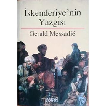 İSKENDERIYENIN YAZGISI - GERALD MESSADIE