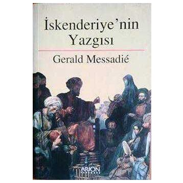 İSKENDERIYENIN YAZGISI - GERALD MESSADIE