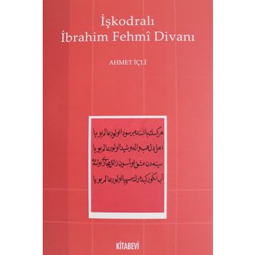 İşkodralı İbrahim Fehmi Divanı - Ahmet İçli