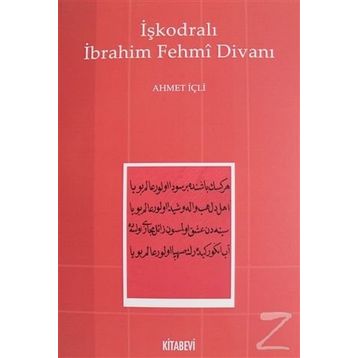 İşkodralı İbrahim Fehmi Divanı - Ahmet İçli