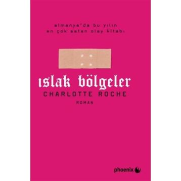 ISLAK BÖLGELER - CHARLOTTE ROCHE