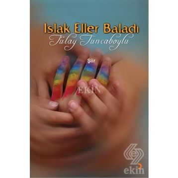Islak Eller Baladı - Tülay Tuncaboylu
