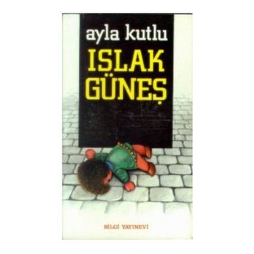 ISLAK GÜNEŞ - AYLA KUTLU