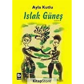 ISLAK GÜNEŞ - AYLA KUTLU