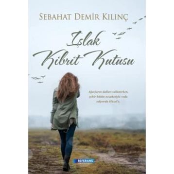 Islak Kibrit Kutusu - Sebahat Demir Kılınç