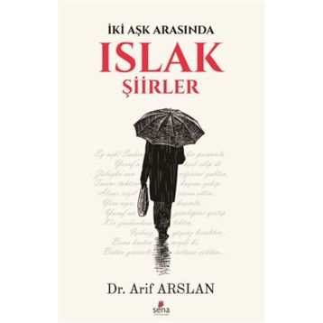 Islak Şiirler - Arif Aslan