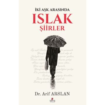 Islak Şiirler - Arif Aslan