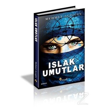 Islak Umutlar - Mehmet Acıoğlu