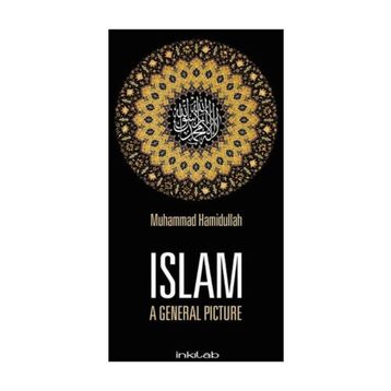 Islam A General Picture - Muhammad Hamidullah