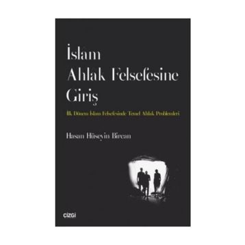 İslam Ahlak Felsefesine Giriş - Hasan Hüseyin Bircan