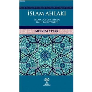 İslam Ahlakı - Meryem Attar