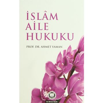 İSLAM AILE HUKUKU - AHMET YAMAN
