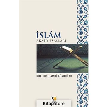 İslam Akaid Esasları - Hamdi Gündoğar