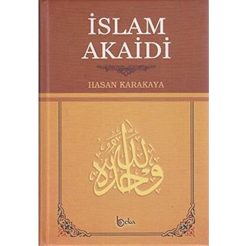 İslam Akaidi - Hasan Karakaya