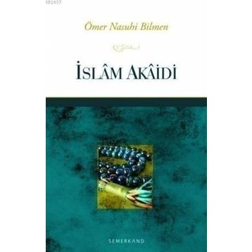 İSLAM AKAIDI - ÖMER NASUHI BILMEN