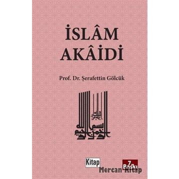 İSLAM AKAIDI - ŞERAFEDDİN GÖLCÜK