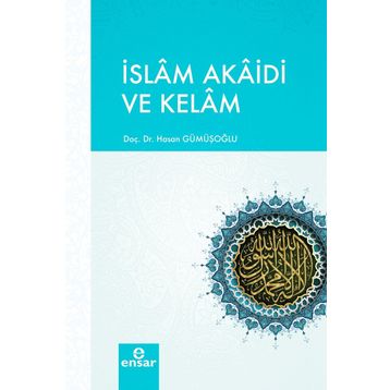 İslam Akaidi ve Kelam - Hasan Gümüşoğlu