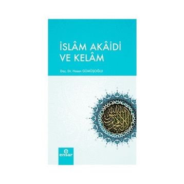 İslam Akaidi ve Kelam - Hasan Gümüşoğlu