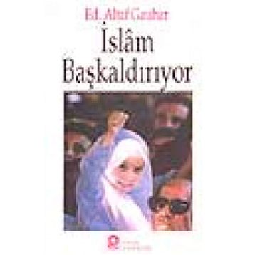 İSLAM BAŞKALDIRIYOR - ALTAF GAUHAR