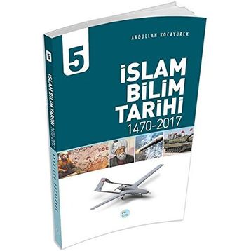 İslam Bilim Tarihi - 5 - Abdullah Kocayürek
