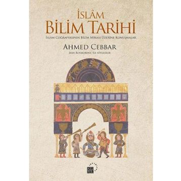 İslam Bilim Tarihi - Ahmed Cebbar