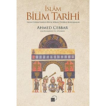 İslam Bilim Tarihi - Ahmed Cebbar