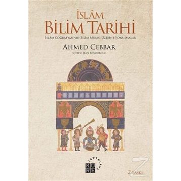 İslam Bilim Tarihi - Ahmed Cebbar
