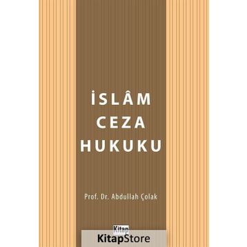 İslam Ceza Hukuku Abdullah Çolak