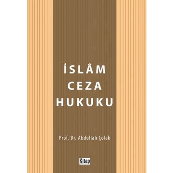 İslam Ceza Hukuku Abdullah Çolak
