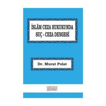İslam Ceza Hukukunda Suç Dengesi Murat Polat