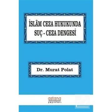 İslam Ceza Hukukunda Suç Dengesi Murat Polat