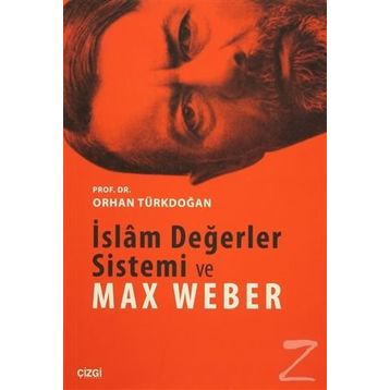 İSLAM DEĞERLER SISTEMI VE MAX WEBER - ORHAN TÜRKDOĞAN