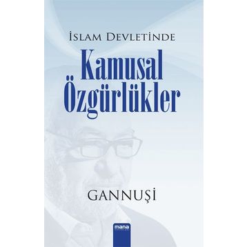 İSLAM DEVLETINDE KAMUSAL ÖZGÜRLÜKLER - RAŞID EL GANNUŞI
