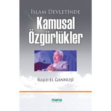 İSLAM DEVLETINDE KAMUSAL ÖZGÜRLÜKLER - RAŞID EL GANNUŞI