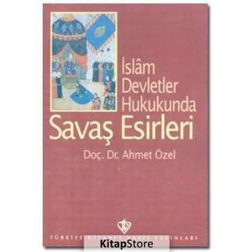 İslam Devletler Hukukunda Savaş Esirleri