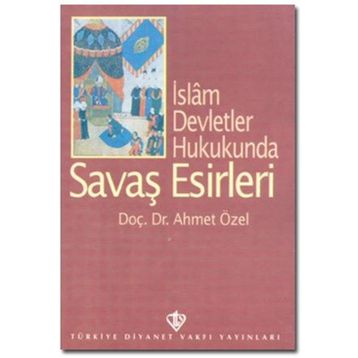İslam Devletler Hukukunda Savaş Esirleri