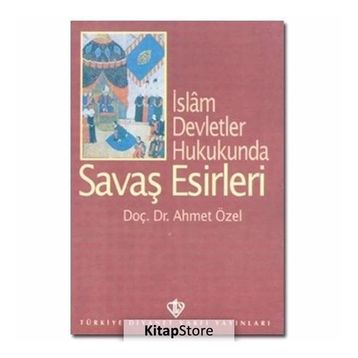 İslam Devletler Hukukunda Savaş Esirleri