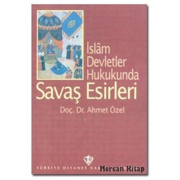 İslam Devletler Hukukunda Savaş Esirleri