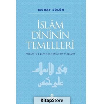 İslam Dininin Temelleri - Murat Sülün