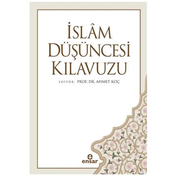 İslam Düşüncesi Kılavuzu - Ahmet Koç