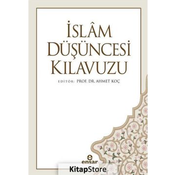 İslam Düşüncesi Kılavuzu - Ahmet Koç