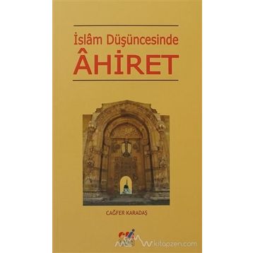 İSLAM DÜŞÜNCESİNDE AHIRET - CAĞFER KARATAŞ