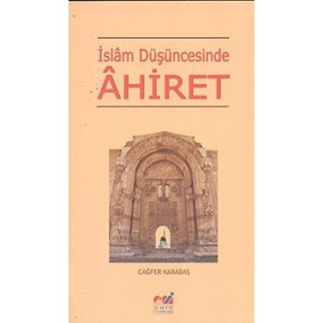 İSLAM DÜŞÜNCESİNDE AHIRET - CAĞFER KARATAŞ