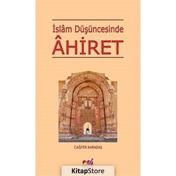 İSLAM DÜŞÜNCESİNDE AHIRET - CAĞFER KARATAŞ
