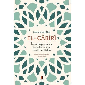 İslam Düşüncesinde Demokrasi, İnsan Hakları ve Hukuk Muhammed Âbid El Cabiri